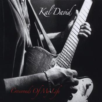 Kal David - Crossroads Of My Life