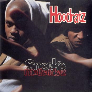 Hoodratz - Sneeke Muthafukaz