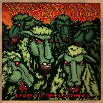 Without God - Lambs To The Slaughter