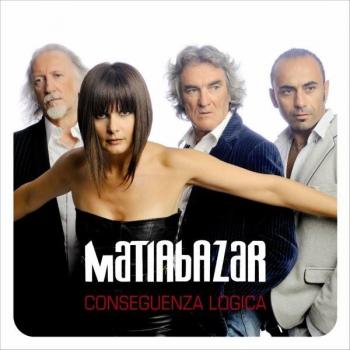 Matia Bazar - Conseguenza Logica