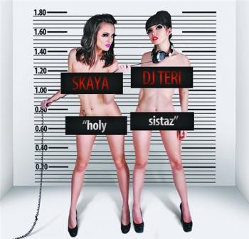 Dj Teri Skaya - Holy Sistaz