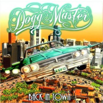 Dogg Master - Back In Town