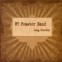 WT Feaster Band - Long Overdue