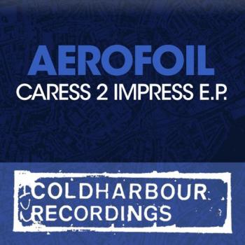 Aerofoil - Caress 2 Impress EP