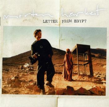 Morten Harket - Letter From Egypt