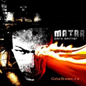 Matar - Dark Matter