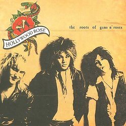 Hollywood Rose - The Roots of Guns N Roses