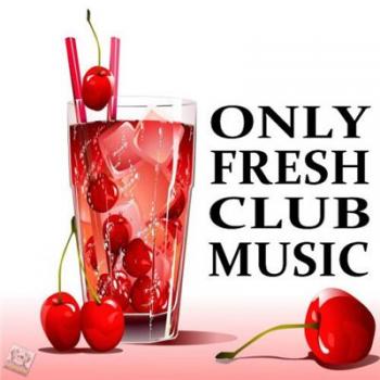 Only Fresh Club Music