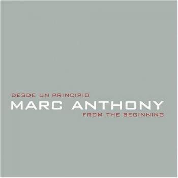 Marc Anthony - Los Grandes Exitos: Desde Un Principio