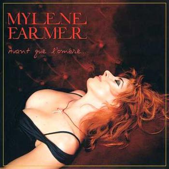 Mylene Farmer - Avant Que L ombre...