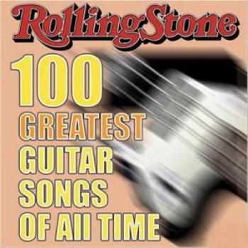 Rolling Stone - Magazine s 100 Greatest Guitar Songs Of All Time