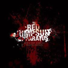 The Red Jumpsuit Apparatus - Don t You Fake It