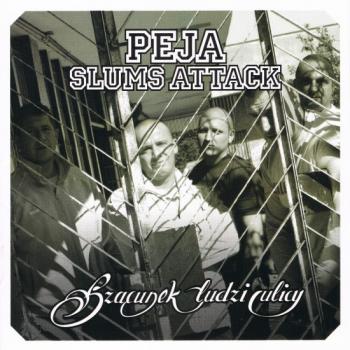 Peja/Slums Attack - Szacunek Ludzi Ulicy