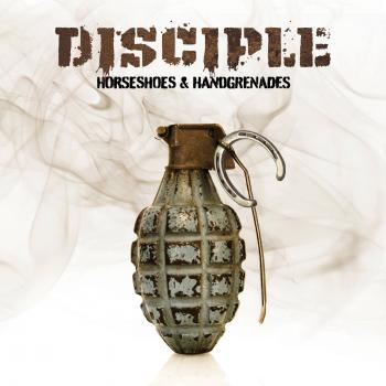 Disciple - Horseshoes Handgrenades