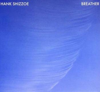 Hank Shizzoe - Breather