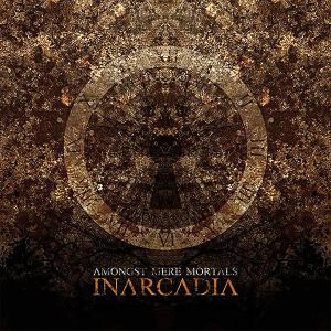 Inarcadia - Amongst Mere Mortals