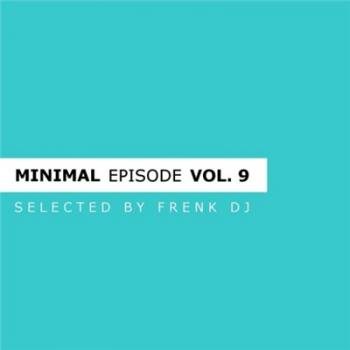 VA - Minimal Episode Vol 9