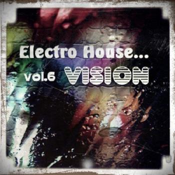 VA - Electro House Vision vol.6 (Декабрь 2010)