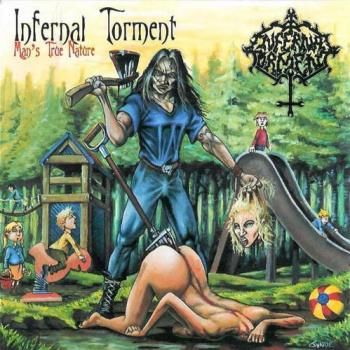 Infernal Torment - Man s True Nature