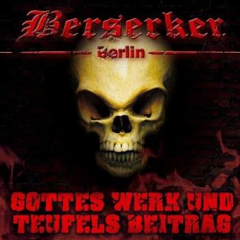 Berserker - Gottes Werk und Teufels Beitrag