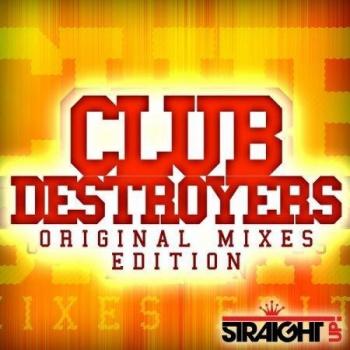 VA - Club Destroyers: Original Mixes Edition