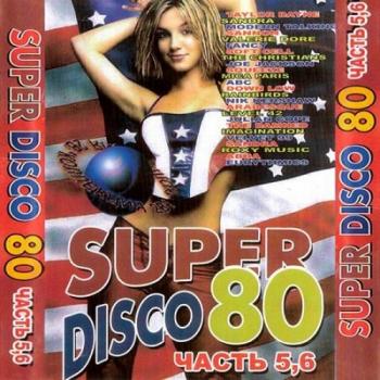 VA-Super Disco 80 Часть 5,6