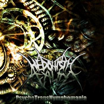 Hedonistic Exility - PsychoTransNymphomania