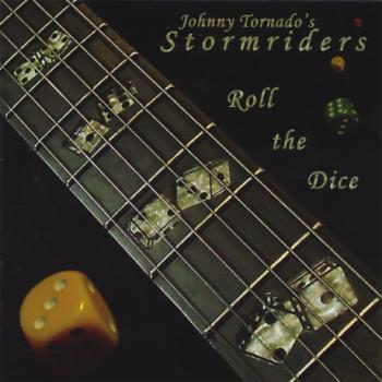 Johnny Tornado s Stormriders - Roll the Dice