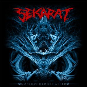 Sekarat - Confounded By Hatred