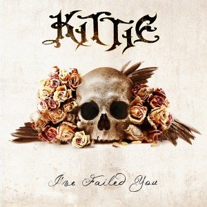 Kittie - I ve Failed You