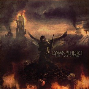 Dawn Of The Hero - The Last Stand