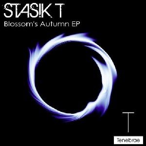 Stasik T - Blossom's Autumn EP