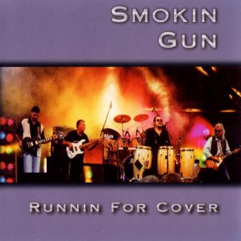 Smokin Gun - Runnin For Cover