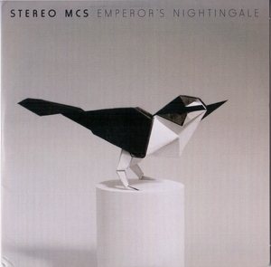 Stereo MC s - Emperor s Nightingale