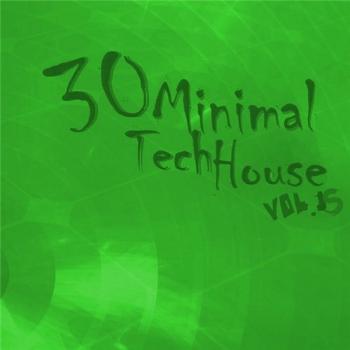 VA - 30 Minimal Tech House Vol. 15