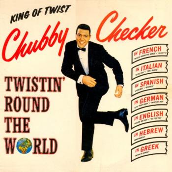 Chubby Checker - Twistin Round The World