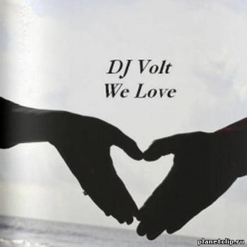 DJ Илья Volt - We Love