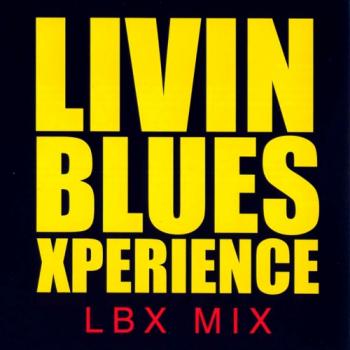 Livin Blues Xperience - LBX MIX