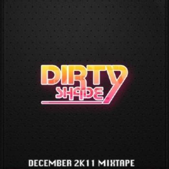 Dirty Shade - December 2k11 Mixtape