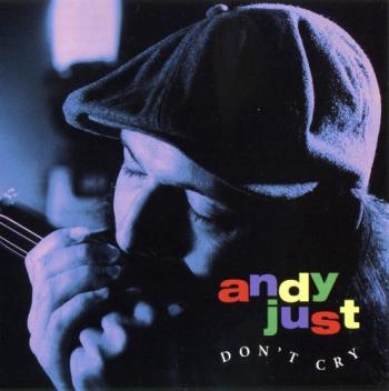 Andy Just - Don t Cry