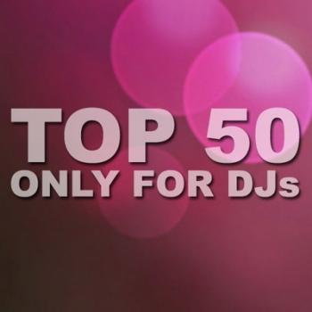 VA - TOP 50 Only For Djs