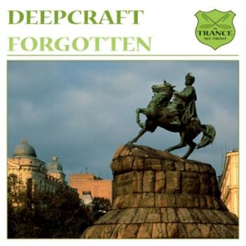 Deepcraft - Forgotten / Goodbye Tonight