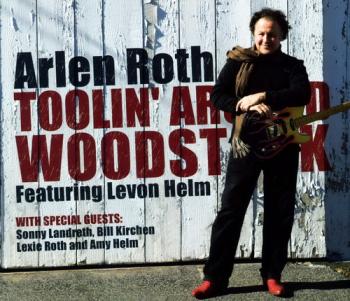 Arlen Roth - Toolin Around Woodstock