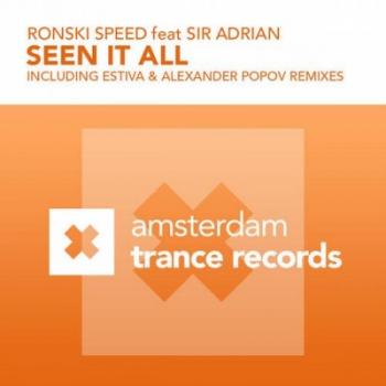 Ronski Speed feat. Sir Adrian - Seen It All