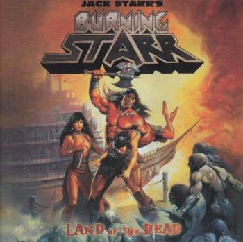 Jack Starr s Burning Starr - Land Of The Dead