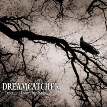 Dreamcatcher - Emerging from the Shadows