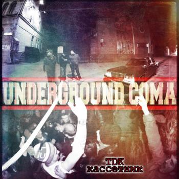 Underground Coma - TDK Кассетник