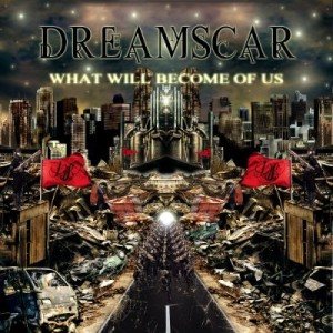 DreamScar - What Will Become Of Us