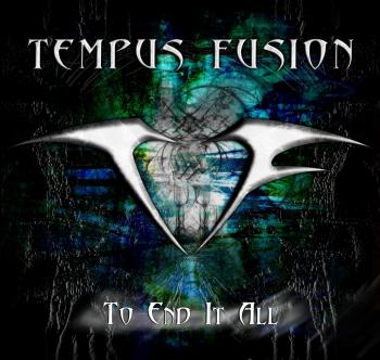 Tempus Fusion - To End It All