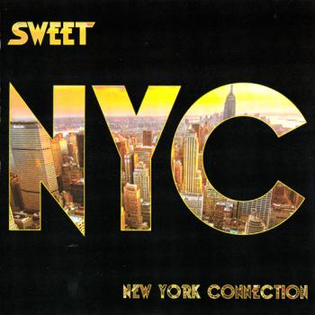 Sweet - New York Connection